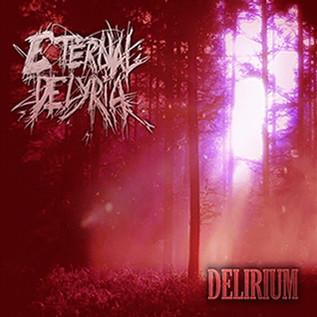 Eternal Delyria : Delirium